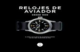 RELOJES DE AVIADOR · 2020-04-07 · en ambos relojes es una reminiscencia de los relojes de observación de los años 1930 y 1940 y, por lo tanto, de la herencia histórica de los