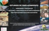 ESTUDIOS DE EMPLAZAMIENTO · 2019-04-05 · • Estudios de selección y caracterización de emplazamiento para Centrales Nucleares de Potencia y otras Instalaciones Nucleares del