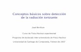 Conceptos básicos sobre detección de la radiación …fpsalmon.usc.es/genp/doc/escuela/seminarios/transparenci...La fluctuación de la medida está determinada por el número de