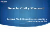 Derecho Civil y Mercantil - UNID...La Ley General de Títulos y Operaciones de Crédito (LGTOC), que es la que regula estas operaciones, contempla tres tipos de depósitos: 1. Depósito