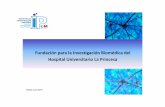 Fundación para la Investigación Biomédica del Hospital … · 2018-06-19 · D.Fidel Illana Robles Presidente – Gerente Hospital de La Princesa D.Francisco S. Madrid Vicep –