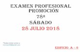 EXAMEN PROFESIONAL PROMOCIÓN 78ª SÁBADO 28 JULIO 2018 2018/EPO 78... · 2018-05-25 · SECCIÓN DE EVALUACIÓN INTEGRAL DEL APRENDIZAJE Indicaciones para la PREINSCRIPCIÓN * Pasar