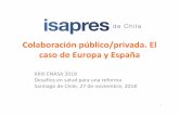 Colaboración público/privada. El caso de Europa y España - ENASA 2018.pdfEs bueno que tenga un referente de gestión privada en el servicio público, con aprendizaje y constrastede