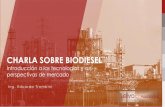 CHARLA SOBRE BIODIESEL · BIODIESEL La industria de biodiesel en Argentina cuenta con 37 plantas, con una capacidad de producción anual conjunta cercana a 4,4 Mt/año. En la actualidad