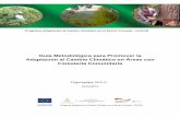 Guía Metodológica para Promover la Adaptación al Cambio …clifor.hn/.../07/GUIA-METODOLOGICA-ACCFC-para-imprimir.pdf · 2017-07-28 · Guía Metodológica para promover la Adaptación
