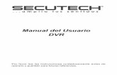 Manual del Usuario DVR - Secutechnology · 3.4 Menu de atajo en escritorio ... 5.2 Vista Preliminar de en vivo remoto ... Después de abrir la carcasa, verifique si la conexión entre