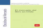 El mercado del libro en Chile sept 2009 - Universidad de Chile · El mercado editorial latinoamericano ya no es exclusivamente comprador. Además, gran par-te de la producción actual