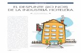central EL DESPUNTE (¿O NO?) DE LA INDUSTRIA HOTELERA · 2015-04-10 · les cadenas hoteleras del mundo. ¿Pero qué pasa en el Ecuador? En 2014 llegaron 1’557.006 visitantes ex-tranjeros