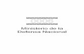 Ministerio de la Defensa Nacional · El presupuesto del Ministerio de la Defensa Nacional, se determina de conformidad a lo que establece el Acuerdo Gubernativo No. 178-2004 de fecha