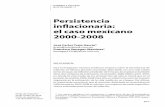 Persistencia inflacionaria: el caso mexicano 2000-2008 · 2017-02-11 · son los de Cukierman y Liviatan (1992) y Venegas-Martínez (2000, 2010), De Gregorio (1992, 1995), y Cogley