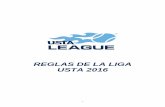 REGLAS DE LA LIGA USTA 2016 · 2016-03-23 · especifica en el reglamento de la Asociación de Tenis de los Estados Unidos. 1.04 LIGA USTA 1.04A Programa de la Liga USTA. La Liga