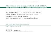 Examen y evaluación de las instalaciones nucleares por el ... · PDF file Examen y evaluación de las instalaciones . nucleares por ... de los proyectos de normas. También figuran