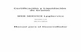 Certificación y Liquidación de Granos · 2019-02-20 · Autorizar un Certificado Preexistente de Granos. Consultar: o Liquidaciones autorizadas por COE. o Liquidaciones autorizadas