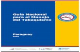 Guía Nacional para el Manejo del Tabaquismo Guidelines/P… · Guía Nacional para el Manejo del Tabaquismo Paraguay 2009 - 2010 5 GRADO RECOMENDACIÓN Requiere al menos un ensayo