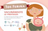 VACUNÁNDOTE le proteges · a la lactancia materna. Pregunta a tu Pediatra. * Las autoridades sanitarias de varios países como Estados Unidos, Reino Unido, Argentina, Colombia, Costa