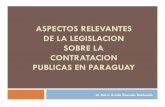 ASPECTOS RELEVANTES DE LA LEGISLACION SOBRE LA CONTRATACION … · 2019-08-08 · finalidad de la contratacion publica paraguaya ! ... locación de inmuebles 0% distribucion de montos