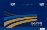 Informe de - UNAM · 2014-02-27 · Informe de actividades 2013 8 para la formación de ingenieros, realizar investigaciones de vanguardia y vincularse productivamente con la sociedad.