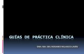 GUÍAS DE PRÁCTICA CLÍNICAdsp.facmed.unam.mx/wp-content/uploads/2015/11/U14_anexo5...GUÍAS DE PRÁCTICA CLÍNICA JUSTIFICACIÓN Variabilidad en la práctica clínica por la existencia
