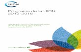 Programa de la UICN 2013-20161 Resumen El Programa de la UICN 2013-2016 se rige por dos rasgos de la vida actual: la producción y los patrones de consumo globales están destruyendo