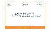 Accesibilidad en Salas de Cine y Teatro de Lima · 2002-05-13 · Accesibilidad en Salas de Cine y Teatro de Lima Conadis - MTC - PromPerœ 4 P r e s e n t a c i ó n ﬁAccesibilidad