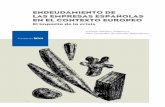Endeudamiento de las empresas españolas en el contexto europeo: el impacto de … · 2017-06-21 · endeudamiento de las empresas españolas en el contexto europeo el impacto de