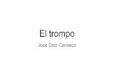 El trompo - WordPress.com · El trompo José Diez Canseco. Lo que José Díaz Canseco ha hecho... “Duque” (1933) Su novela Es una novela a su modo, pionera, con un trabajo muy