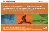 Contenido · 2018-07-13 · 7 Sistema de Información HIS Sistema de Información HIS Manual de Registro y Codificación de Actividades en la Atención de Medicina Alternativa y Complementaria