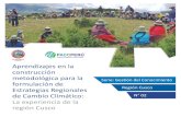 Serie: Gestión del Conocimiento · 2017-11-29 · Aprendizajes en la construcción metodológica para la formulación de Estrategias Regionales de Cambio Climático: La experiencia