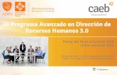 III Programa Avanzado en Dirección de Recursos Humanos 3 · 2018-08-01 · ¿cuÁndo se realizarÁ? • modulo i: gestiÓn de personas en organizaciones 3.0. retos para rrhh en la