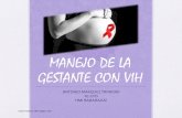 MANEJO DE LA GESTANTE CON VIH - Área Salud Badajozareasaludbadajoz.com/images/stories/gestante_vih.pdf · 2017-05-04 · •Prevalencia de VIH en gestante en nuestro medio se sitúa