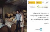 Informe de Visitas a Bodegas y Museos Rutas del Vino de España · 2019-05-06 · 4 El presente informe del Observatorio Turístico Rutas del Vino de España proporciona los datos