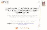 GUÍA PARA LA ELABORACIÓN DE CITAS Y REFERENCIAS BIBLIOGRÁFICAS CON NORMA ISO … · 2018-11-13 · elaboración de citas y referencias bibliográficas, utilizando la norma ISO