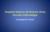 Hospital Italiano de Buenos Aires Sección Infectología · Área de Investigación en Infectología •Coordinación de la actividad de investigación de la Sección, promoción