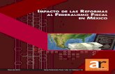 Impacto de las efoRmas al fedeRalIsmo fIscal en méxIco · Enero de 2014 Serie: Federalismo Fiscal • Año 14 • Número 113 INFORMACION PARA DECIDIR. Impacto de las Reformas al