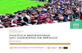 POLÍTICA MIGRATORIA DEL GOBIERNO DE MÉXICO · Asimismo, los pilares de la política migra - toria son: la promoción del desarrollo sosteni-ble, desde una visión humanitaria para