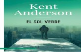DOSIER DE PRENSA · La novela de Anderson. El sol verde . está ambientada a principios de los años ochenta, y el héroe de la novela, el agente Hanson, trabaja en solitario patrullando