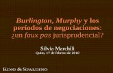 Burlington, Murphy y los períodos de negociaciones: ¿un ... · era Murphy Ecuador, la compañía de Bermuda, y no Murphy International, la sociedad de los Estados Unidos de América.