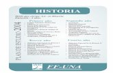 Historia - UNA · Ÿ Arqueología Americana Ÿ Teoría de la Historia Ÿ Metodología de la Investigación Cientíﬁca I Ÿ Prehistoria e Historia Antigua de Oriente Ÿ Historia