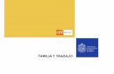 FAMILIA Y TRABAJO - Encuesta Bicentenarioencuestabicentenario.uc.cl/wp-content/uploads/2015/... · Trabajo Cada vez se valora más el trabajo remunerado de la mujer, sin embargo,