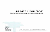 ISABEL MUÑOZ - Ministerio de Cultura y Deporte · obsesiva y heterogénea del cuerpo humano, desde los mismos orígenes de la humanidad, la espiritualidad, la locura, los límites