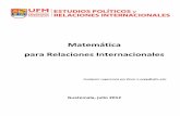 Matemática para Relaciones Internacionales · 2016-05-23 · 2 El presente manual ha sido confeccionado para uso exclusivo del Instituto de Estudios Políticos y Relaciones Internacionales