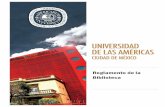 Universidad de las américassistemas.udlacdmx.mx/.../reglamento-de-la-biblioteca.pdf · 2016-09-12 · DE LOS REQUISITOS PARA SER USUARIO Artículo 3. Para tener derecho a utilizar