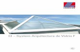 CI – System Arquitectura de Vidrio F gran ventaja es que está indicado para tejados planos de mayores dimensiones en fábricas y edificios de oficinas, así como en viviendas particulares.