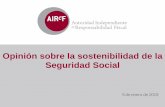 Opinión sobre la sostenibilidad de la Seguridad Social · Pensionistas: Niveles de ahorro y consumo no óptimos Cotizantes: Desafección que reduce los incentivos a cotizar y decisiones