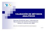 VALIDACIÓN DE MÉTODOS ANALÍTICOS de Control Farmacéutico Anexo 3 informe 36, 2002. VALIDACIÓN DE MÉTODOS ANALÍTICOS. ... equipo de trabajo Método de ensayo normalizado y documentado