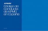 Código de Conducta de KPMG en España · El Código de Conducta es algo más que una obligación, es la forma en que en KPMG entendemos la ética que debe prevalecer tanto en nuestras