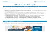 REGISTRO PYME - Argentina · 2016-12-01 · • En caso de corresponder, tener presentadas las declaraciones juradas de IVA de los últimos 3 períodos fiscales cerrados. • Tener