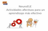 NeuroELE Actividades afectivas para un aprendizaje más ......Actividades afectivas para un aprendizaje más efectivo . NeuroELE Actividades afectivas para un aprendizaje más efectivo