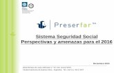 Sistema Seguridad Social Perspectivas y amenazas para el 2016cief.com.ar/wp-content/uploads/2017/06/SISTEMA...Temario Síntesis del Sistema de Seguridad Social Argentino Nuestra visión