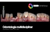 Odontología multidisciplinar · Compostela. Formación postgrado en Ortodoncia con el Dr. David Suárez Quintanilla (97-99) Postgrado en Periodoncia e Implantología (Madrid 99-00)